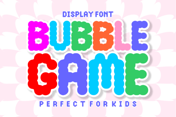 Bubble Game: The Playful Display Font That Pops