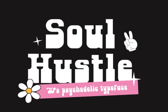 Soul Hustle: A Groovy 70s Typeface for Bold Creative Projects